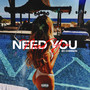 Need You (Explicit)