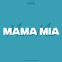 Mama Mia (Explicit)