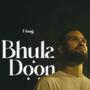 Bhula Doon (feat. Prodbylax)