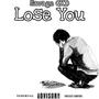 Lose You (Explicit)