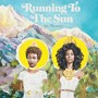 Running to the Sun (Explicit)