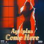 Come Here (Explicit)