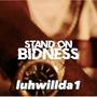 STAND ON BIDNESS (Explicit)