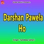 Darshan Pawela Ho