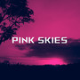 Pink Skies