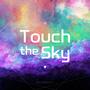 Touch The Sky