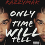 Only Time Will Tell (Explicit)