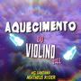 AQUECIMENTO DO VIOLINO 2022 (feat. HG SANTANA) [Explicit]