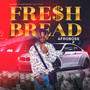 Fresh Bread (Explicit)