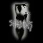 Shadows (Explicit)
