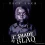 1st $hade of Blaq (Explicit)