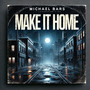 Make It Home (Explicit)