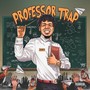 Professor Trap (Explicit)