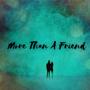 More Than A Friend