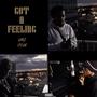 GOT A FEELING (Explicit)