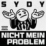 Nicht mein Problem (Explicit)