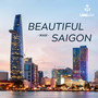 Beautiful Saigon