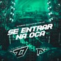 SE ENTRAR NA OCA (Explicit)