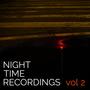 Night Time Recordings vol 2