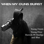 When My Guns Burst (Explicit)