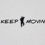 Keep Movin'