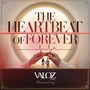 The Heartbeat of Forever