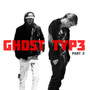 GHOST TYP3 (PART 2) [Explicit]