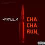 CHA CHA RUN (Explicit)