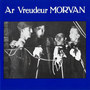 Ar Vreudeur Morvan