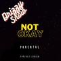 Not Okay (Explicit)