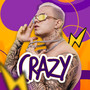 Crazy (Explicit)