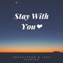 Stay With You (Explicit)