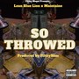 So Throwed (Explicit)