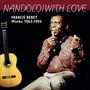 Nandolo / With Love - Francis Bebey Works: 1963-1994