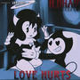 Love hurts (Explicit)