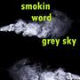 Smokin' Word (Explicit)