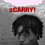 Scarry! (Explicit)