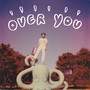 Over You (Explicit)