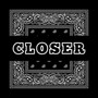 Closer (Explicit)