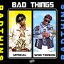 Bad Things (Explicit)