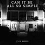 CAN IT BE ALL SO SIMPLE (BLUES COVERSONG) [Explicit]