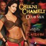 Chikni Chameli