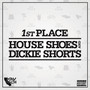 House Shoes & Dickie Shorts (Explicit)