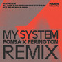 My System Fonsa x Ferington Remix