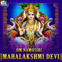 Om Namosiri Mahalakshmi Devi