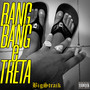 Bang Bang e Treta (Explicit)