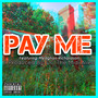 Pay Me! (Explicit)