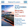 Kalomiris, M.: Rhapsodies Nos. 1 and 2 / Lyrics / Minas The Rebel (Russian State Symphonic Cappella, Karlovy Vary Symphony, Fidetzis)