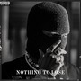 Nothing to Lose (Explicit)