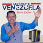 Levantate Venezuela